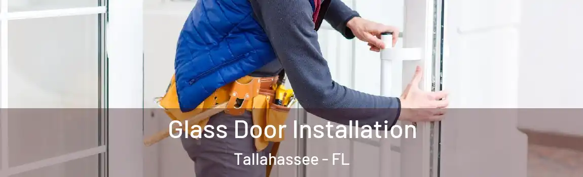  Glass Door Installation Tallahassee - FL